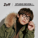 メガネブランド「Zoff」と「EXILE」、「三代目 J SOUL BROTHERS」のパフォーマーEXILE NAOTOが手掛けるブランド「STUDIO SEVEN」が初のコラボレーション アイウェアコレクション「Zoff｜STUDIO SEVEN」が登場 2023年12月1日（金）より全国のZoffで発売
